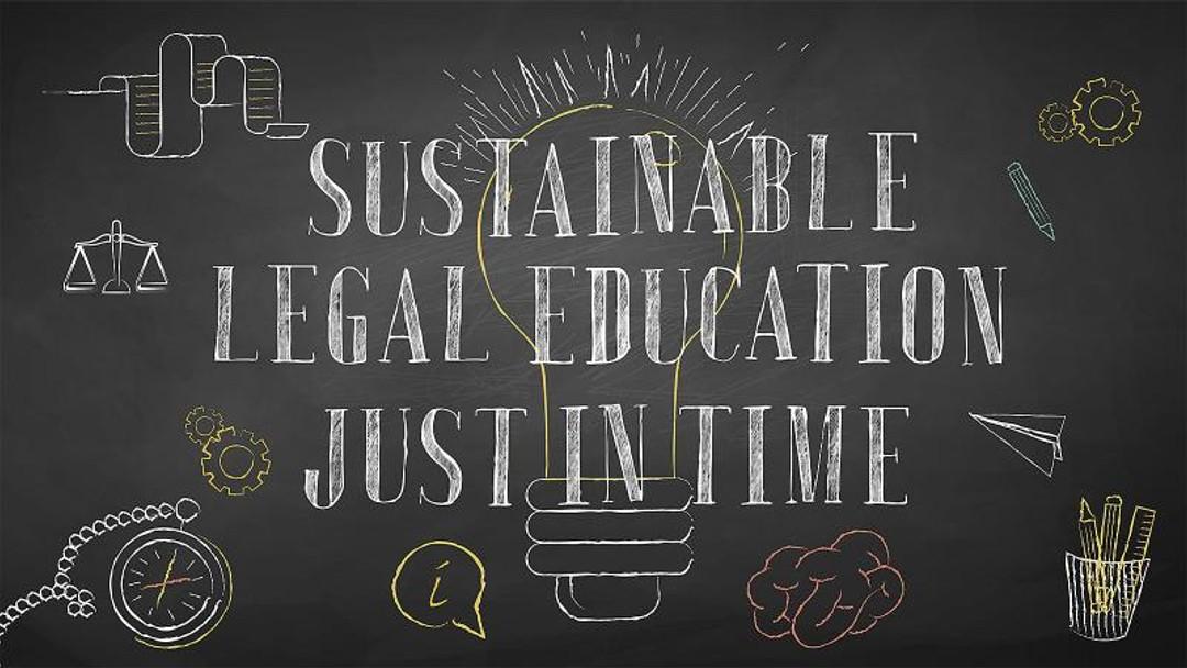 Sustainable legal education, just in time